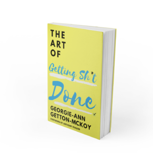 The Art of Getting Sh*t Done *Signed Copy*