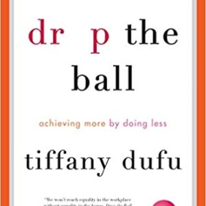 Drop The Ball by Tiffany Dufu