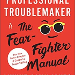 Professional Troublemaker by Luvvie Ajayi Jones