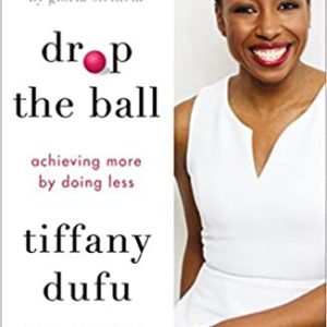 Drop the Ball by Tiffany Dufu