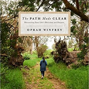 The Path Made Clear by Oprah Winfrey