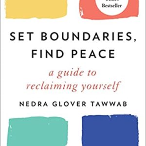 Set Boundaries Find Peace by Nedra Glover Tawwab